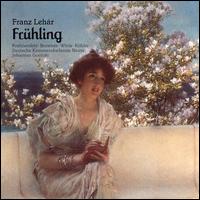 Lehr: Frhling - Alison Browner (soprano); Markus Kohler (baritone); Robert Worle (tenor); Deutsche Kammerakademie Neuss;...
