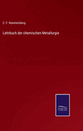 Lehrbuch der chemischen Metallurgie