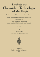 Lehrbuch Der Chemischen Technologie Und Metallurgie: I Brennstoffe Anorganische Industriezweige