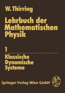 Lehrbuch Der Mathematischen Physik: Band 1: Klassische Dynamische Systeme