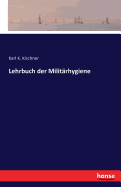 Lehrbuch Der Militarhygiene