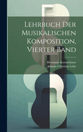 Lehrbuch Der Musikalischen Komposition, Vierter Band