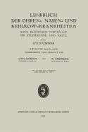 Lehrbuch Der Ohren-, Nasen- Und Kehlkopf-Krankheiten: Nach Klinischen Vortragen Fur Studierende Und Arzte