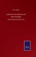 Lehrbuch der Physik und Meteorologie: Erster Band Zweiter Teil