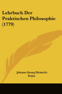 Lehrbuch Der Praktischen Philosophie (1779)