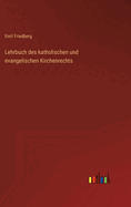 Lehrbuch Des Katholischen Und Evangelischen Kirchenrechts