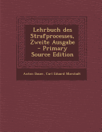 Lehrbuch Des Strafprocesses, Zweite Ausgabe - Bauer, Anton, and Morstadt, Carl Eduard