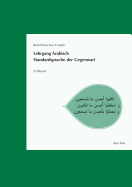 Lehrgang Arabisch. Standardsprache Der Gegenwart: Schlussel Zu Den Texten, Hortexten Und Ubungen