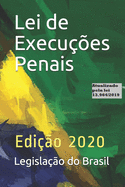 Lei de Execu??es Penais: Edi??o 2020 atualizada pela lei 13.964/19