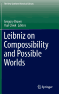 Leibniz on Compossibility and Possible Worlds