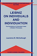 Leibniz on Individuals and Individuation: The Persistence of Premodern Ideas in Modern Philosophy