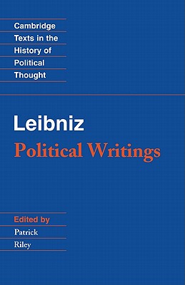 Leibniz: Political Writings - Leibniz, Gottfried Wilhelm, and Riley, Patrick (Editor)