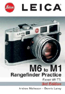 Leica M6 to M1: Rangefinder Practice: 3rd Edition