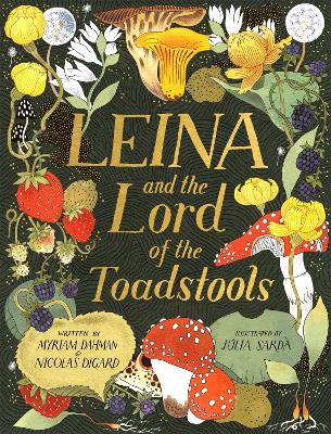 Leina and the Lord of the Toadstools - Dahman, Myriam, and Digard, Nicolas