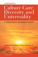 Leininger's Culture Care Diversity and Universality: A Worldwide Nursing Theory