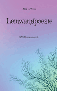 Leinwandpoesie: 500 Poesiemomente