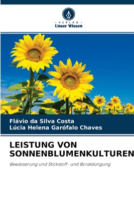 Leistung Von Sonnenblumenkulturen - Silva Costa, Flvio Da, and Gar?falo Chaves, Lcia Helena