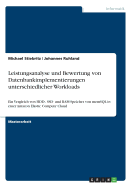 Leistungsanalyse und Bewertung von Datenbankimplementierungen unterschiedlicher Workloads: Ein Vergleich von HDD-, SSD- und RAM-Speicher von memSQL in einer Amazon Elastic Compute Cloud