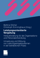 Leistungsorientierte Vergtung: Herausforderung Fr Die Organisations- Und Personalentwicklung - Die Umsetzung Und Wirkung Von Leistungsentgeltsystemen in Der Betrieblichen PRAXIS