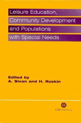 Leisure Education, Community Development and Populations with Special Needs - Sivan, Atara, and Ruskin, Hillel