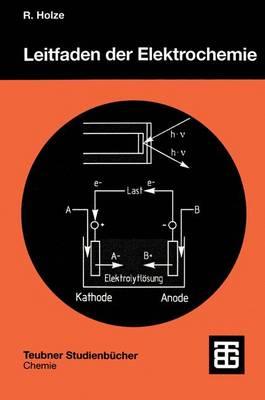 Leitfaden Der Elektrochemie - Holze, Rudolf