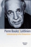 Leitlinien: Gedankeng?nge Eines Komponisten [Gebundene Ausgabe] Pierre Boulez (Autor), Josef H?usler (?bersetzer)