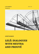 Lel?: dialogues with neutra and prouv?