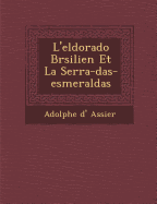 L'eldorado Br&#65533;silien Et La Serra-das-esmeraldas