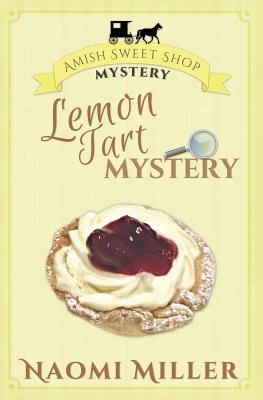 Lemon Tart Mystery - Miller, Naomi, Professor, and Mynatt, Donna (Editor)