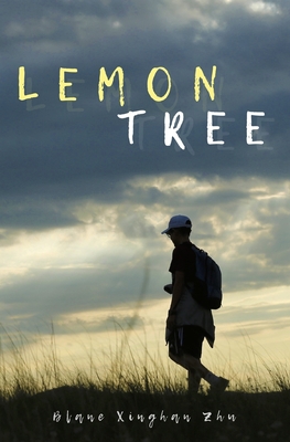 Lemon Tree - Wang, Hongchen (Preface by), and Byala, Gregory (Preface by), and Zhu, Blane Xinghan