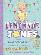 Lemonade Jones and the Great School Fete: Lemonade Jones 2