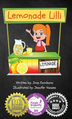 Lemonade Lilli: An inspiring entrepreneurial story of working for what you want. - Enockson, Joan