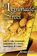 Lemonade Street: Love Is Like Lemonade: Sometimes It's Sweet, Sometimes It's Sour