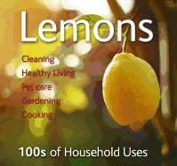 Lemons: 100s of Household Uses