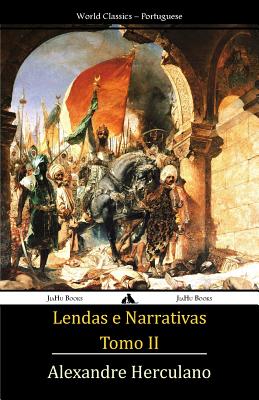 Lendas e Narrativas Tomo II - Herculano, Alexandre