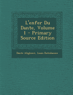 L'Enfer Du Dante, Volume 1 - Alighieri, Dante, and Ratisbonne, Louis