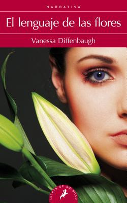 Lenguaje de Las Flores, El - Diffenbaugh, Vanessa
