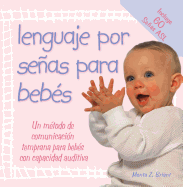 Lenguaje Por Senas Para Bebes: (Baby Sign Language Basics)