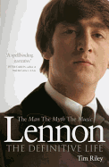 Lennon: The Man, the Myth, the Music - The Definitive Life