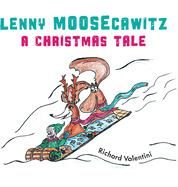 Lenny Moosecawitz - A Christmas Tale