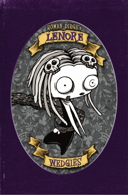 Lenore: Wedgies (Color Edition) - Dirge, Roman