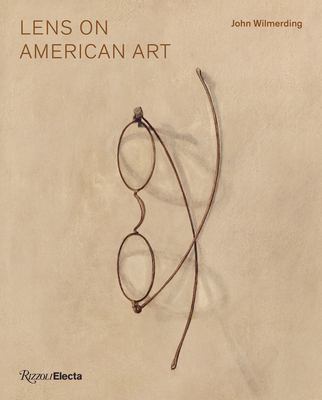 Lens on American Art: The Depiction and Role of Eyeglasses - Wilmerding, John