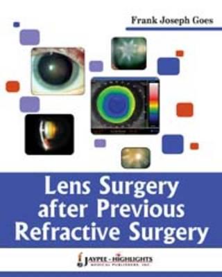 Lens Surgery After Previous Refractive Surgery - Goes, Frank Joseph