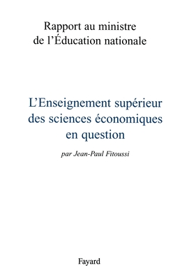 L'Enseignement sup?rieur de l'?conomie en question - Fitoussi-J P