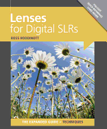 Lenses for Digital SLRs: The Expanded Guide: Techniques