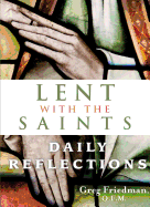 Lent with the Saints: Daily Reflections