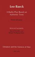Leo Baeck: A Radio Play Based on Authentic Texts
