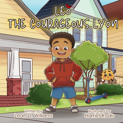 Leo the Courageous Lyon - Williams, Leah D