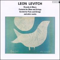 Leon Levitch: Ricordo di Mario; Fantasia for Oboe and Strings - Alexander Treger (violin); Camille Ericson (violin); Dorothy Muggerdige (cello); Greg Donovetsky (oboe);...