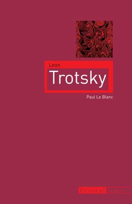 Leon Trotsky - Le Blanc, Paul
